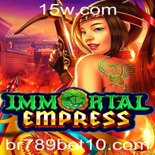 Descubra o Fascinante Mundo de ImmortalEmpress no br 789 bet