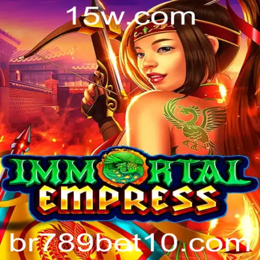 Descubra o Fascinante Mundo de ImmortalEmpress no br 789 bet